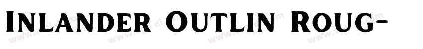 Inlander Outlin Roug字体转换